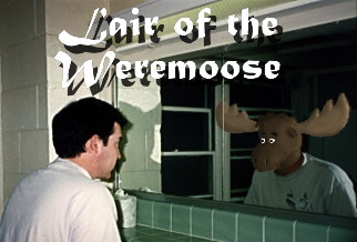 Lair of the Weremoose